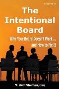 The Intentional Board: Why Your Board Doesn't Work ... and How to Fix It