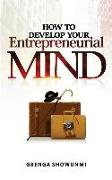 How To Develop Your Entrepreneurial Mind
