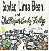 Scooter, Lima Bean, and The Magical Candy Factory