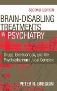 Brain-Disabling Treatments in Psychiatry