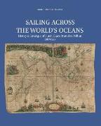 Sailing Across the World's Oceans: History & Catalogue of Dutch Charts Printed on Vellum 1580-1725