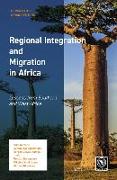 Regional Integration and Migration in Africa: Lessons from Southern and West Africa