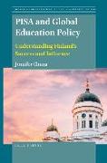 Pisa and Global Education Policy: Understanding Finland's Success and Influence