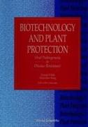 Biotechnology and Plant Protection: Viral Pathogenesis and Disease Resistance - Proceedings of the Fifth International Symposium