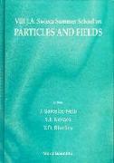 Particles and Fields - Proceedings of VIII J a Swieca Summer School