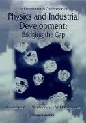 Physics and Industrial Development: Bridging the Gap - Proceedings of the 2nd International Conference