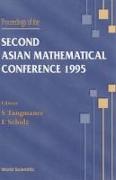 Proceedings of the Second Asian Mathematical Conference 1995