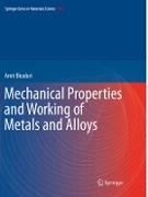 Mechanical Properties and Working of Metals and Alloys