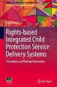 Rights-based Integrated Child Protection Service Delivery Systems