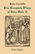 Complete Plays of John Bale Volume 2