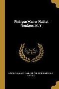 Philipse Manor Hall at Yonkers, N. Y