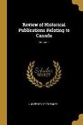 Review of Historical Publications Relating to Canada, Volume I