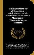 Sitzungsberichte der philosophisch -philologischen und der historischen Klasse der k.b. Akademie der Wissenschaften zu München