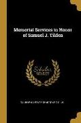 Memorial Services in Honor of Samuel J. Tilden