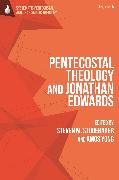 Pentecostal Theology and Jonathan Edwards