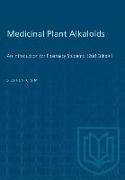 Medicinal Plant Alkaloids: An Introduction for Pharmacy Students (2nd Edition)