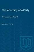 The Anatomy of a Party: The National CCF 1932-61