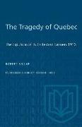 The Tragedy of Quebec: The Expulsion of its Protestant Farmers 1916