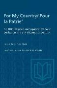 For My Country/'Pour la Patrie': An 1895 Religious and Separatist Vision of Quebec set in the Mid-Twentieth Century