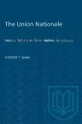 The Union Nationale: Quebec Nationalism from Duplessis to Levesque