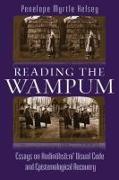 Reading the Wampum: Essays on Hodinöhsö Ni' Visual Code and Epistemological Recovery