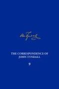 The Correspondence of John Tyndall, Volume 9: The Correspondence, November 1865-March 1868