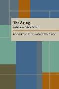 The Aging: A Guide to Public Policy