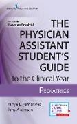 The Physician Assistant Student's Guide to the Clinical Year: Pediatrics