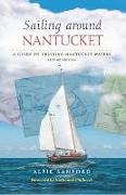 Sailing Around Nantucket: A Guide to Cruising Nantucket Waters