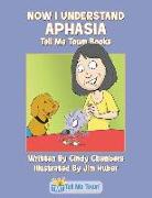 Now I Understand Aphasia: Tell Me Town Books