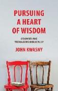 Pursuing a Heart of Wisdom