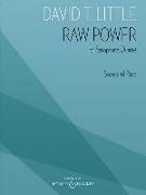 Raw Power: For Saxophone Quartet Score and Parts