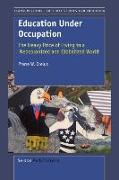 Education Under Occupation: The Heavy Price of Living in a Neocolonized and Globalized World