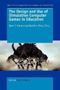 The Design and Use of Simulation Computer Games in Education