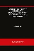 Switched-Current Design and Implementation of Oversampling A/D Converters