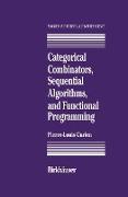 Categorical Combinators, Sequential Algorithms, and Functional Programming