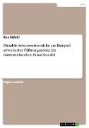 Flexible Arbeitszeitmodelle am Beispiel erweiterter Öffnungszeiten im österreichischen Einzelhandel