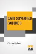 David Copperfield (Volume I)