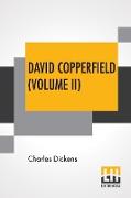David Copperfield (Volume II)