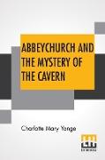 Abbeychurch And The Mystery Of The Cavern