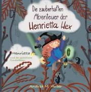 Die zauberhaften Abenteuer der Henrietta Hex