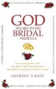 GOD Speaks to His Bridal Presence