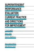 Superintendent Performance Evaluation: Current Practice and Directions for Improvement