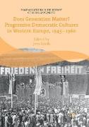 Does Generation Matter? Progressive Democratic Cultures in Western Europe, 1945–1960