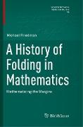 A History of Folding in Mathematics