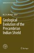 Geological Evolution of the Precambrian Indian Shield