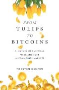 From Tulips to Bitcoins