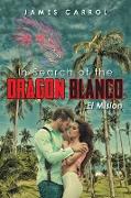 In Search of the Dragon Blanco, El Mision