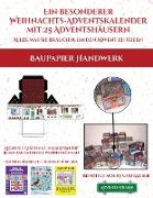 Baupapier Handwerk (Ein besonderer Weihnachts-Adventskalender mit 25 Adventshäusern - Alles, was Sie brauchen, um den Advent zu feiern): Ein alternati