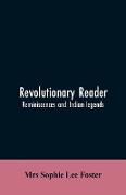 Revolutionary reader, reminiscences and Indian legends